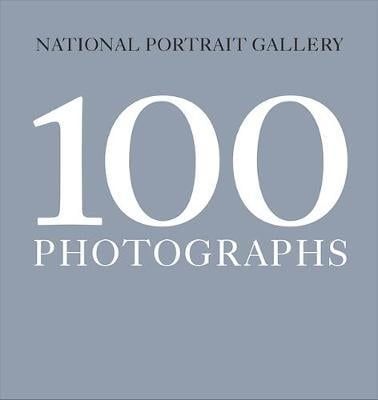 100 Photographs_National Portrait Gallery_9781855147416_National Portrait Gallery Publications