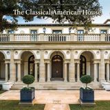  The Classical American House_Phillip James Dodd_9781864706826_Images Publishing Group Pty Ltd 