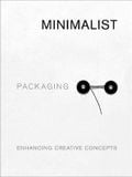  Minimalist Packaging: Enhancing Creative Concepts_Chris Huang_9781864708189_Images Publishing 