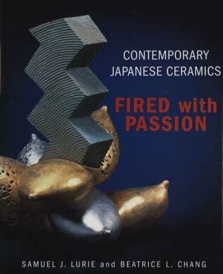 Contemporary Japanese Ceramics_Samuel J Lurie_9781891640384_Eagle Art Publishing