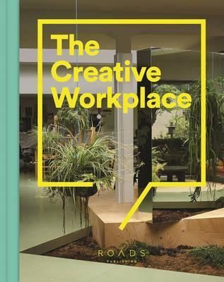 The Creative Workplace_Robert Alderson_9781909399792_Roads Publishing