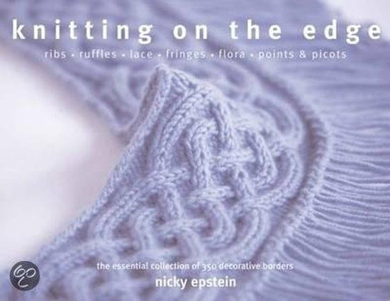  Knitting on the Edge_Nicky Epstein_9781931543408_Sixth&Spring Books 