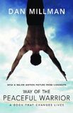  Way of the Peaceful Warrior : A Book That Changes Lives_Dan Millman_9781932073201_H J Kramer 