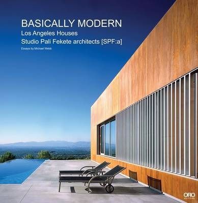 Basically Modern: Los Angeles Houses_Lecturer in Music Education Michael Webb_9781941806074_Oro Editions