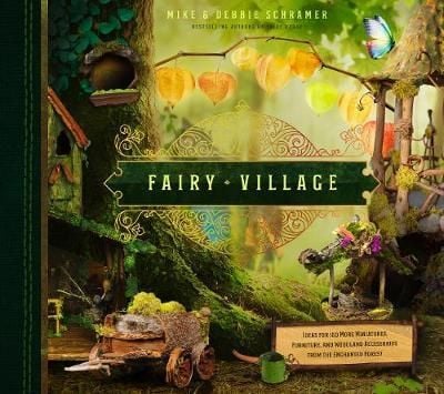Fairy Village_Debbie Schramer_9781945547386_Familius LLC