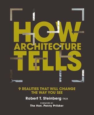 How Architecture Tells_Robert Steinberg_9781954081314_Oro Editions