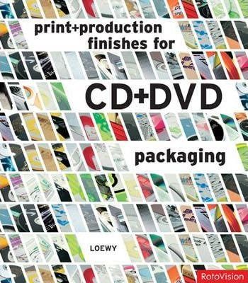 Print and Production Finishes for CD and DVD Packaging_ ROTOVISION_ 9782888930563_Author  Loewy