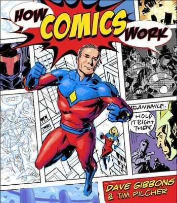  How Comics Work_Dave Gibbons,Tim Pilcher_9782888933410_RotoVision 