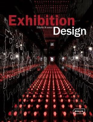 Exhibition Design_Sibylle Kramer_9783037681701_Braun Publishing