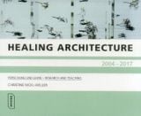  Healing Architecture 2004-2017: Forschung und Lehre - Research and Teaching_Christine Nickl-Weller_9783037682302_Braun Publising 