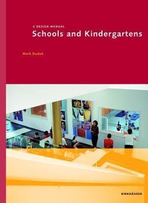  Schools and Kindergartens_Mark Dudek_9783764381264_Birkhauser 