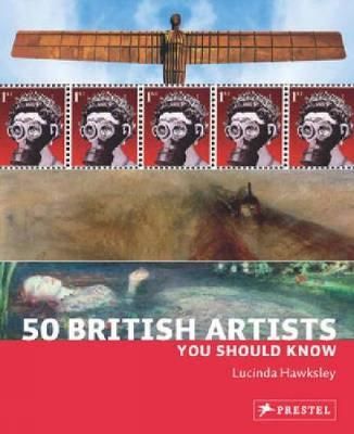 50 British Artists You Should Kn_Lucinda Hawksley_9783791345383_Prestel