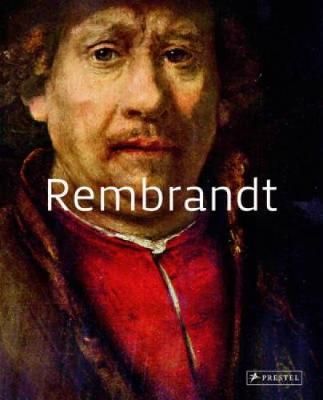 Rembrandt: Masters Of Art_Stefano Zuffi_9783791346205_Prestel