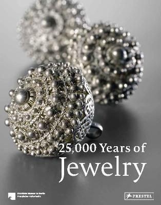  25,000 Years Of Jewelry_Maren Eichhorn-Johannsen_9783791379128_Prestel 