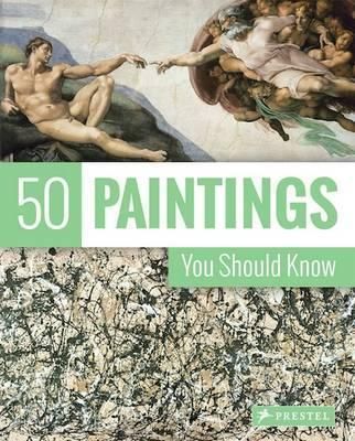  50 Paintings You Should Know_Kristina Lowis_9783791381701_Prestel 