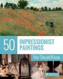  50 Impressionist Paintings You S_Ines Janet Engelmann_9783791384436_Prestel 