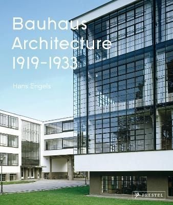 Bauhaus Architecture_Hans Engels_9783791384818_Prestel