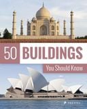  50 Buildings You Should Know_Isabel Kuhl_9783791385884_Prestel 
