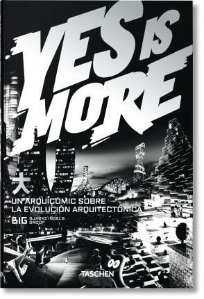  Yes Is More - Bjarke Ingels - 9783836520102 - Taschen 