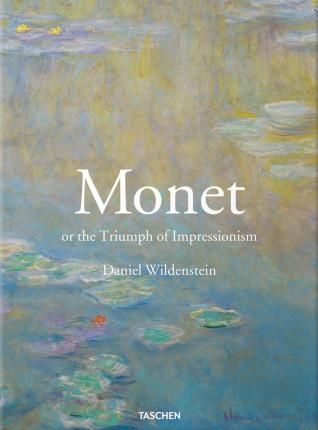  Monet Or The Triumph Of Impressionism_Daniel Wildenstein_9783836523219_Taschen 