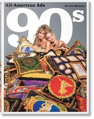All-American Ads of the 90s_Steven Heller_9783836565677_Taschen GmbH