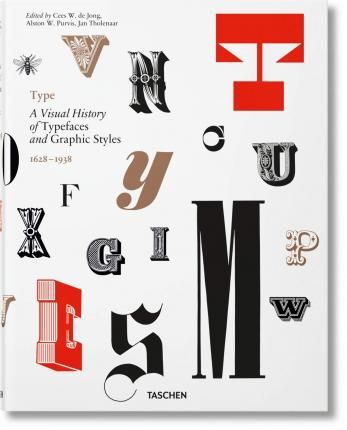 アート・デザイン・音楽 TASCHEN Type: A Visual History of Type. A Visual History Of Typefaces & Graphic Styles _Cees W. de