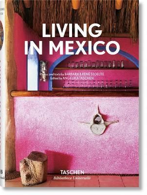 Living In Mexico _Barbara Stoeltie_9783836566919_Taschen