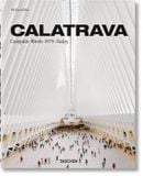  Calatrava: Complete Works 1979-Today_Philip Jodidio _9783836572415_Taschen 