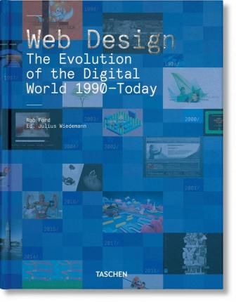  Web Design. The Evolution of the Digital World 1990-Today_Taschen GmbH_9783836572675_Author  Rob Ford 