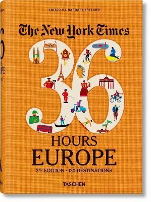  The New York Times 36 Hours. Europe_Barbara Ireland_9783836573382_Taschen 
