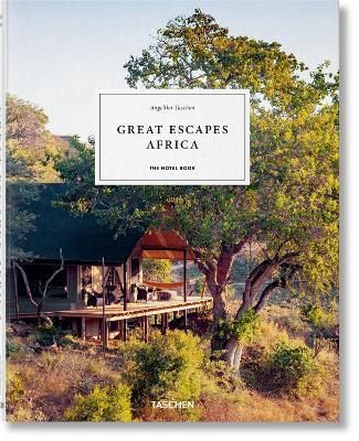  Great Escapes Africa. The Hotel Book. 2019 Edition_Angelika Taschen_9783836578134_Taschen GmbH 