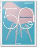  Decorative Art 50s_Charlotte & Peter Fiell_9783836584449_Taschen GmbH 