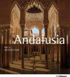  Andalusia: Art and Architecture_Brigitte Hintzen-Bohlen_9783848003266_Ullmann Publishing 