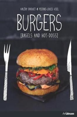  Burgers: Bagels and Hot Dogs_Valéry Drouet_9783848006946_Ullmann Publishing 