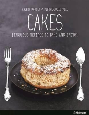  Cakes!: Fabulous Recipes to Bake and Enjoy_Valéry Drouet_9783848009398_Ullmann Publishing 