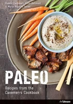 Paleo: Recipes from the Caveman's Cookbook_Eudald Carbonell_9783848009404_Ullmann Publishing