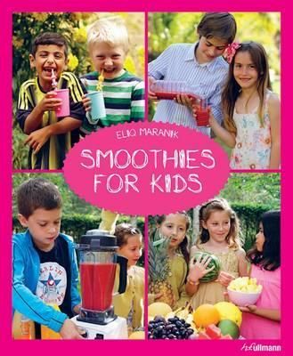 Smoothies for Kids_Eliq Maranik_9783848009978_Ullmann Publishing