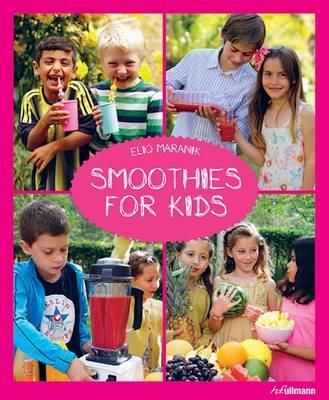  Smoothies for Kids_Eliq Maranik_9783848009978_Ullmann Publishing 