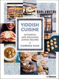  Yiddish Cuisine: Authentic and Delicious Jewish Recipes_Florence Kahn_9783848010288_Ullmann Publishing 