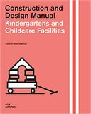  CHILDCARE FACILITIES (CONSTRUCTION AND DESIGN MANUAL)_Natascha Meuser_9783869227313_DOM Publishers 