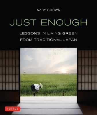 Just Enough_Azby Brown_9784805312544_Tuttle Shokai Inc