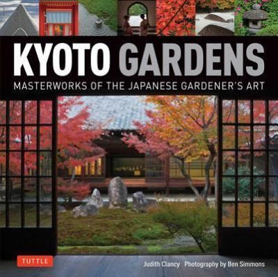 Kyoto Gardens_Judith Clancy_9784805313213_Tuttle Publishing
