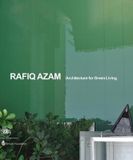  Rafiq Azam: Architecture for Green Living - Rosa Maria Falvo - 9788857217802 - SKIRA 