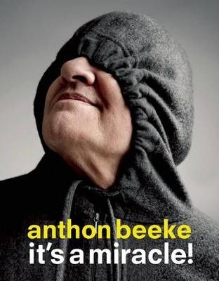 Anthon Beeke: It's a Miracle!_Lidewij Edelkoort_9789063693305_BIS Publishers B.V.
