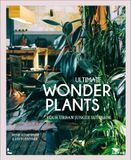  Ultimate Wonder Plants : Your Urban Jungle Interior_Irene Schampaert_9789401472050_Lannoo 