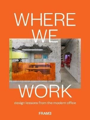 Where We Work_Ana Martins_9789492311504_Frame Publishers