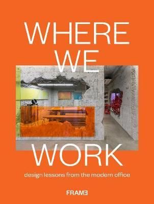  Where We Work_Ana Martins_9789492311504_Frame Publishers 