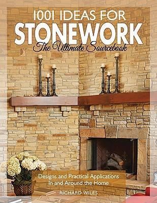 1001 Ideas For Stonework_Richard Wiles_9789812457264_Rockport Publishers Inc.