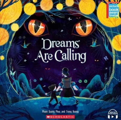  Dreams Are Calling_Phuc Pham Quang & Hoang Trang_9789814906661_Scholastic 
