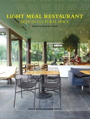  Light Meal Restaurant_Brendan Heath_9789881296986_Design Media 